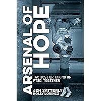 Arsenal of Hope: Tactics for Taking on PTSD, Together Arsenal of Hope: Tactics for Taking on PTSD, Together Paperback Kindle Audible Audiobook Audio CD