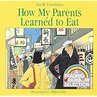 How My Parents Learned to Eat (Rise and Shine) How My Parents Learned to Eat (Rise and Shine) Paperback School & Library Binding