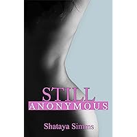 Still Anonymous Still Anonymous Kindle Paperback