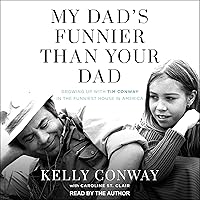 My Dad's Funnier than Your Dad: Growing Up with Tim Conway in the Funniest House in America My Dad's Funnier than Your Dad: Growing Up with Tim Conway in the Funniest House in America Audible Audiobook Hardcover Kindle Paperback Audio CD