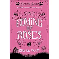 Coming Up Roses - A Cozy Mystery (with dragons): Tea, cake, & devious schemes in the Yorkshire Dales (A Beaufort Scales Mystery, Book 6) Coming Up Roses - A Cozy Mystery (with dragons): Tea, cake, & devious schemes in the Yorkshire Dales (A Beaufort Scales Mystery, Book 6) Kindle Audible Audiobook Paperback Audio CD