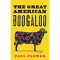 The Great American Boogaloo: Ripped-from-reality satire that will leave you wondering if it’s really fiction The Great American Boogaloo: Ripped-from-reality satire that will leave you wondering if it’s really fiction Kindle Paperback