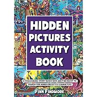 Hidden Pictures Activity Book: A Challenging Story-Based Seek-and-Find Quest To Search For Hidden Objects & Characters (Premium Seek and Find Books)