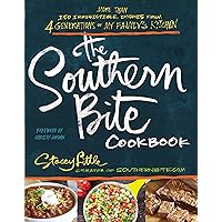The Southern Bite Cookbook: 150 Irresistible Dishes from 4 Generations of My Family's Kitchen The Southern Bite Cookbook: 150 Irresistible Dishes from 4 Generations of My Family's Kitchen Paperback Kindle