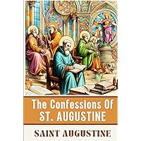 The Confessions of St. Augustine The Confessions of St. Augustine Hardcover Paperback
