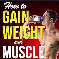 How to Gain Weight and Muscle on a Liquid Diet How to Gain Weight and Muscle on a Liquid Diet Audible Audiobook Paperback