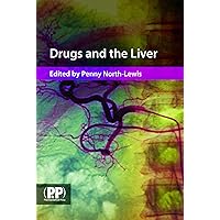 Drugs and the Liver: A Guide to Drug Handling in Liver Dysfunction Drugs and the Liver: A Guide to Drug Handling in Liver Dysfunction Paperback