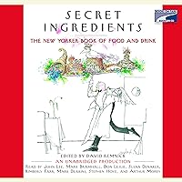 Secret Ingredients: The New Yorker Book of Food and Drink Secret Ingredients: The New Yorker Book of Food and Drink Audible Audiobook Kindle Hardcover Paperback Audio CD