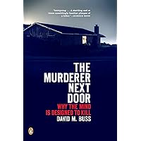 The Murderer Next Door: Why the Mind Is Designed to Kill The Murderer Next Door: Why the Mind Is Designed to Kill Paperback Kindle Audible Audiobook Hardcover Preloaded Digital Audio Player