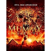 The Mummy Resurrected