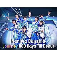 Naniwa Danshi’s Journey 1100 Days Till Debut