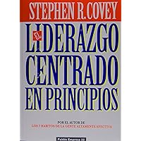 El liderazgo centrado en principios (Spanish Edition) El liderazgo centrado en principios (Spanish Edition) Paperback