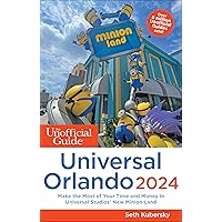 The Unofficial Guide to Universal Orlando 2024 (Unofficial Guides) The Unofficial Guide to Universal Orlando 2024 (Unofficial Guides) Paperback Kindle
