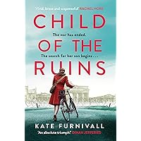 Child of the Ruins: a gripping, heart-breaking and unforgettable World War Two historical thriller Child of the Ruins: a gripping, heart-breaking and unforgettable World War Two historical thriller Kindle Audible Audiobook Hardcover Paperback
