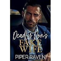 Deadly Don's Fake Wife: An Age Gap Mafia Romance Deadly Don's Fake Wife: An Age Gap Mafia Romance Kindle Paperback