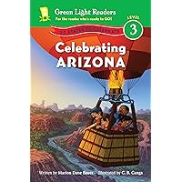 Celebrating Arizona: 50 States to Celebrate (Green Light Readers Level 3) Celebrating Arizona: 50 States to Celebrate (Green Light Readers Level 3) Paperback Hardcover