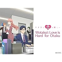 Wotakoi: Love is Hard for Otaku