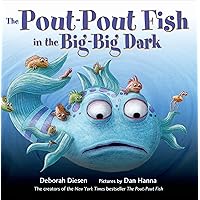 The Pout-Pout Fish in the Big-Big Dark (A Pout-Pout Fish Adventure, 2) The Pout-Pout Fish in the Big-Big Dark (A Pout-Pout Fish Adventure, 2) Board book Kindle Audible Audiobook Hardcover Paperback