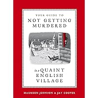 Your Guide to Not Getting Murdered in a Quaint English Village Your Guide to Not Getting Murdered in a Quaint English Village Hardcover Kindle