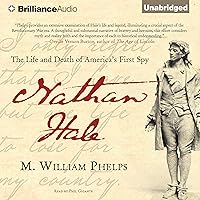 Nathan Hale: The Life and Death of America's First Spy Nathan Hale: The Life and Death of America's First Spy Audible Audiobook Hardcover Kindle Paperback MP3 CD