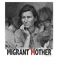 Migrant Mother (Captured History) Migrant Mother (Captured History) Kindle Paperback Audible Audiobook Library Binding