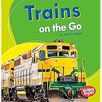 Trains on the Go (Bumba Books ® ― Machines That Go) Trains on the Go (Bumba Books ® ― Machines That Go) Paperback Kindle Audible Audiobook Library Binding