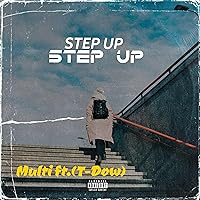 Step Up (feat. T-Dow) [Explicit]