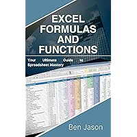 Excel Formulas and Functions: Your Ultimate Guide to Spreadsheet Mastery (EVERYTHING TECH) Excel Formulas and Functions: Your Ultimate Guide to Spreadsheet Mastery (EVERYTHING TECH) Kindle Paperback