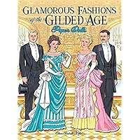 Glamorous Fashions of the Gilded Age Paper Dolls (Dover Paper Dolls)