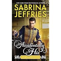 Accidentally His: A charming, original Regency Romance (Designing Debutantes Book 3) Accidentally His: A charming, original Regency Romance (Designing Debutantes Book 3) Kindle Paperback Audible Audiobook