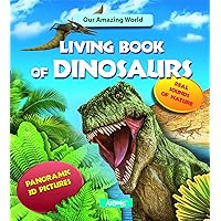 Living Book of Dinosaurs (Our Amazing World) Living Book of Dinosaurs (Our Amazing World) Hardcover