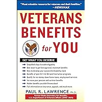 Veterans Benefits for You: Get What You Deserve Veterans Benefits for You: Get What You Deserve