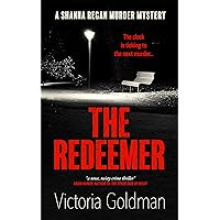 The Redeemer: A Shanna Regan Murder Mystery (Shanna Regan Mysteries Book 1)