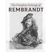 The Complete Etchings of Rembrandt The Complete Etchings of Rembrandt Paperback Kindle Hardcover