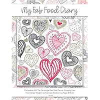 My Fab Food Diary - Compatible With The Cambridge Diet, Meal Planner, Shopping Lists, Food Values, Weight Loss Exercises, Workout Log Pages & More! - CC:310
