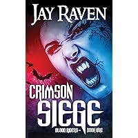 Crimson Siege: An action-packed Gothic vampire thriller (Blood Riders Book 1) Crimson Siege: An action-packed Gothic vampire thriller (Blood Riders Book 1) Kindle Paperback