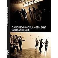 Dancing Mindfulness LIVE: Video Download