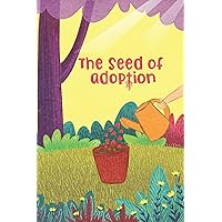 The Seed of Adoption (The Seed of Adoption and How it Grew Book 1)