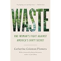 Waste: One Woman’s Fight Against America’s Dirty Secret (The Studs and Ida Terkel Award) Waste: One Woman’s Fight Against America’s Dirty Secret (The Studs and Ida Terkel Award) Paperback Kindle Audible Audiobook Hardcover