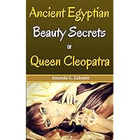 Ancient Egyptian Beauty Secrets of Queen Cleopatra