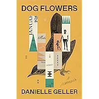 Dog Flowers: A Memoir Dog Flowers: A Memoir Hardcover Kindle Audible Audiobook Paperback