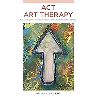 ACT Art Therapy ACT Art Therapy Paperback Kindle