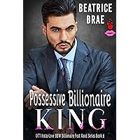 Possessive Billionaire King: A BBW & King Romance (OTT Insta-Love BBW Billionaire Fast Read Series Book 6) Possessive Billionaire King: A BBW & King Romance (OTT Insta-Love BBW Billionaire Fast Read Series Book 6) Kindle