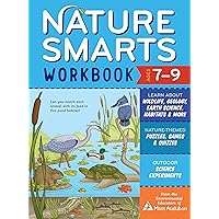 Nature Smarts Workbook, Ages 7–9: Learn about Wildlife, Geology, Earth Science, Habitats & More with Nature-Themed Puzzles, Games, Quizzes & Outdoor Science Experiments