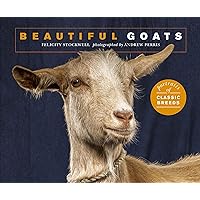 Beautiful Goats: Portraits of champion breeds (Beautiful Animals) Beautiful Goats: Portraits of champion breeds (Beautiful Animals) Paperback Kindle