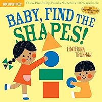 Indestructibles: Baby, Find the Shapes!: Chew Proof · Rip Proof · Nontoxic · 100% Washable (Book for Babies, Newborn Books, Safe to Chew) Indestructibles: Baby, Find the Shapes!: Chew Proof · Rip Proof · Nontoxic · 100% Washable (Book for Babies, Newborn Books, Safe to Chew) Paperback