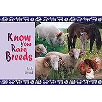 Know Your Rare Breeds (Old Pond Books) A Selection of Scarce Varieties of Livestock, including Sheep, Goats, Cattle, Pigs, Horses, Ponies, Chickens, and Turkeys Know Your Rare Breeds (Old Pond Books) A Selection of Scarce Varieties of Livestock, including Sheep, Goats, Cattle, Pigs, Horses, Ponies, Chickens, and Turkeys Paperback