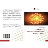Manifestations neurologiques au cours du syndrome triple A (French Edition)