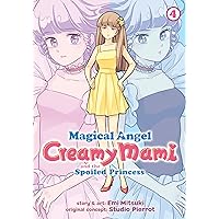 Magical Angel Creamy Mami and the Spoiled Princess Vol. 4 Magical Angel Creamy Mami and the Spoiled Princess Vol. 4 Paperback Kindle
