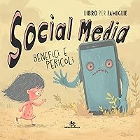 Social Media - Benefici e pericoli: Libro per Famiglie (Italian Edition) Social Media - Benefici e pericoli: Libro per Famiglie (Italian Edition) Kindle Paperback
